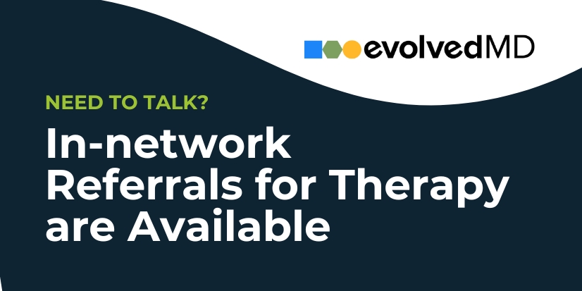 Ask your PCP about In-network Therapy | Ogden Clinic & evolvedMD