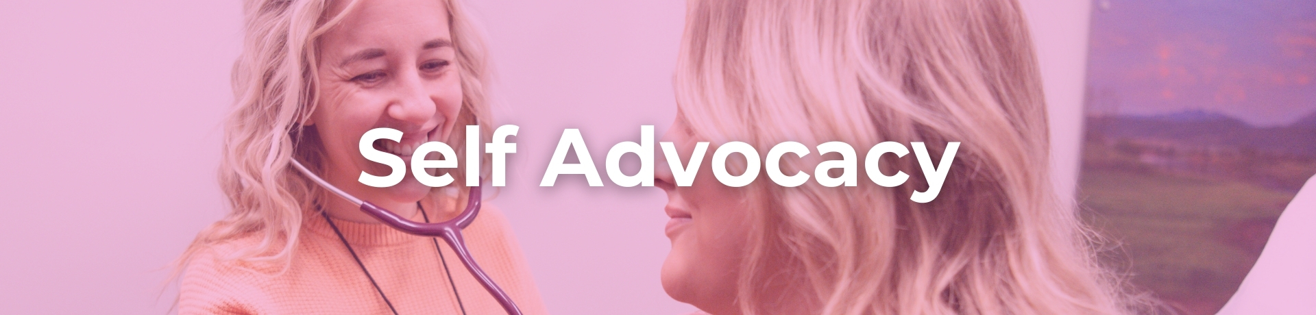 image of doctor and patient with overlay text 'self advocacy'